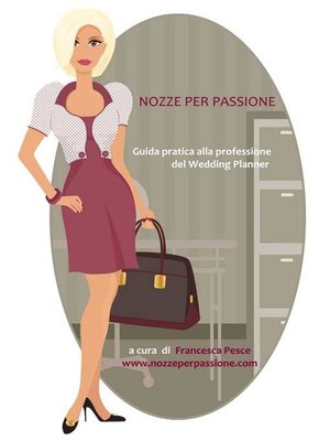 cover image of Nozze per passione--Guida pratica alla professione del Wedding Planner